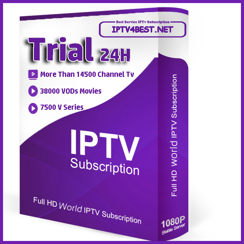 Best IPTv Free Trial 24H - IPTV4BEST.NET